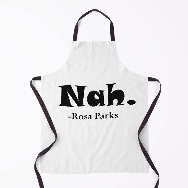 Item preview, Nah Rosa Parks designed and sold by RossDillon.