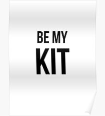 Be My Kit Poster