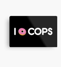 I donut COPS Metal Print