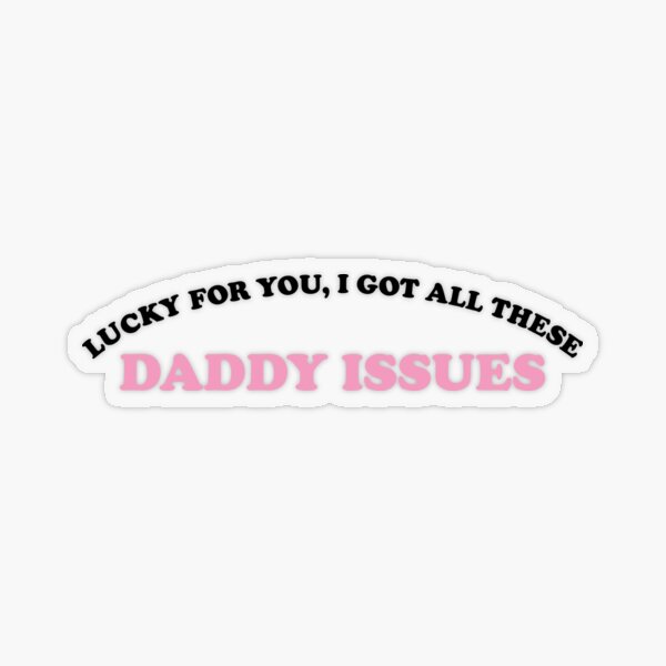 Daddy Issues Song Plaque Drawing Sticker for Sale by bestshowsticker