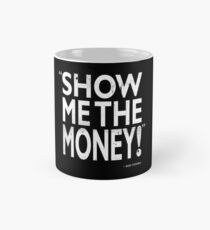 Show Me The Money Mug