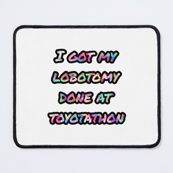 Item preview, I got a lobotomy designed and sold by FdPrincessshaye.