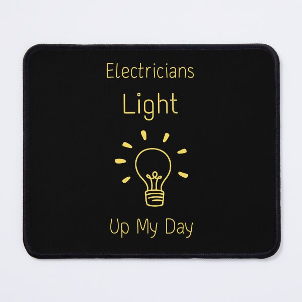 Item preview, Electricians Light Up My Day designed and sold by Teepocalypse.