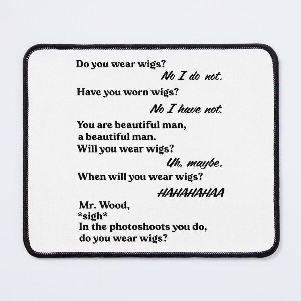 Item preview, Do You Wear Wigs Script Conversation designed and sold by Big Twelve.