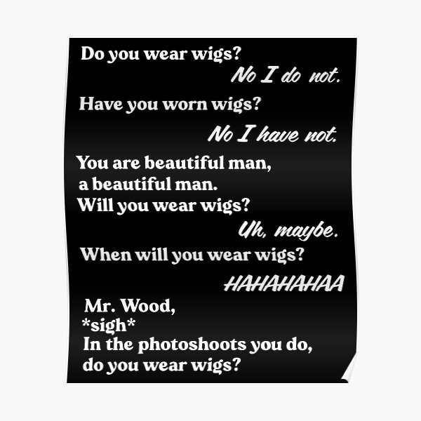 "Do You Wear Wigs Script Conversation" Poster for Sale by big12tee