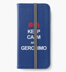 Keep calm and geronimo iPhone Wallet/Case/Skin
