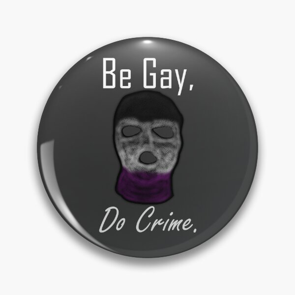 Item preview, Be Gay, Do Crime (Ace 7A) designed and sold by SamIsWhat8.