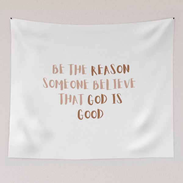 Item preview, Be the reason someone believes that god is good. designed and sold by creative-duo.