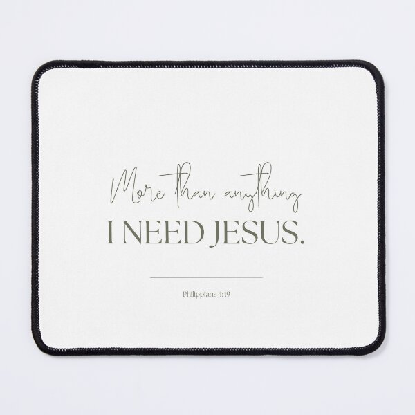 Item preview, More than anything I need Jesus. designed and sold by creative-duo.