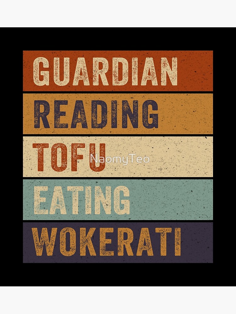 "Tofu Eating Wokerati Guardian Reading" Poster for Sale by NaomyTeo