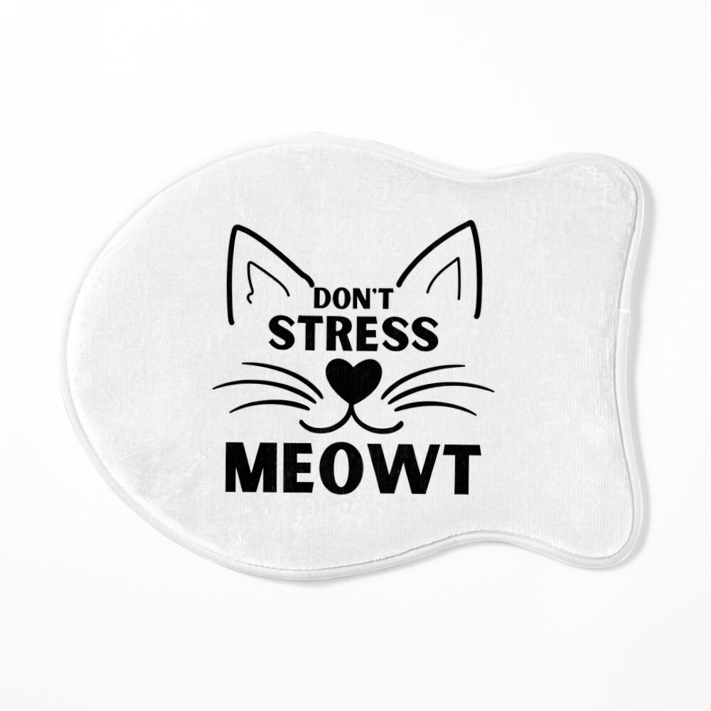 don't stress meowt