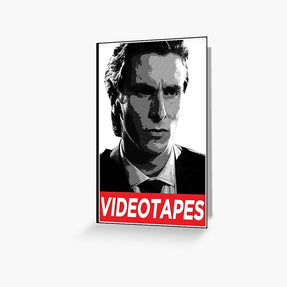 "American Psycho I have to return some videotapes" Greeting Card by