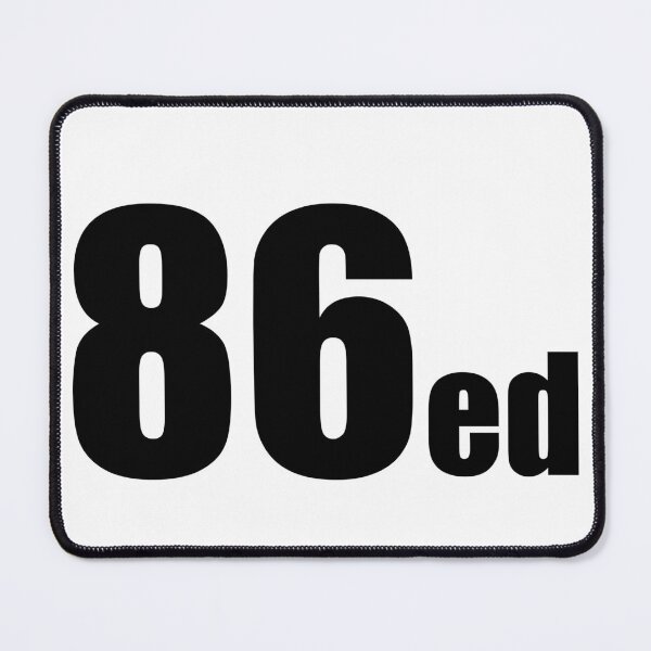 Item preview, 86ed Kitchen Slang Funny Design designed and sold by PuddleMart.