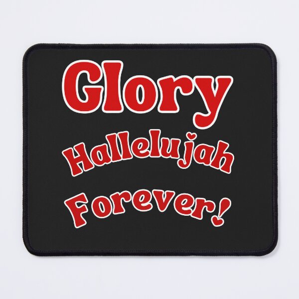 Item preview, Glory Hallelujah Forever! (red) designed and sold by Tripp Art Studio.