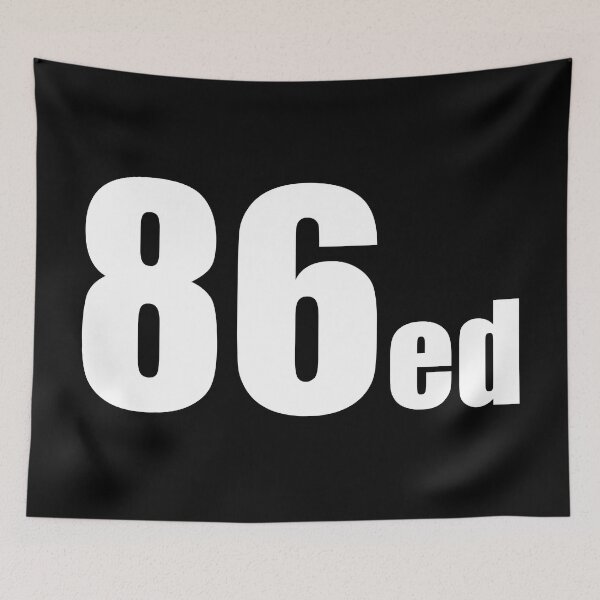 Item preview, 86ed Kitchen Slang Funny Design designed and sold by PuddleMart.