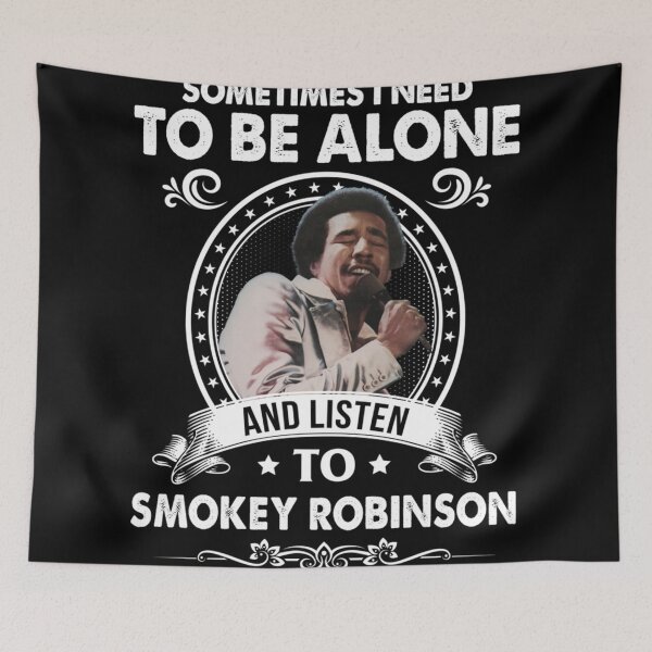 Item preview, Sometime I Need To Be Alone and Listen To Smokey Soul Robinson Classic designed and sold by detreragilsx.