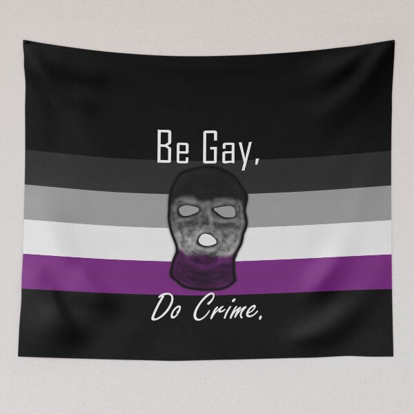 Item preview, Be Gay, Do Crime (Ace8) designed and sold by SamIsWhat8.