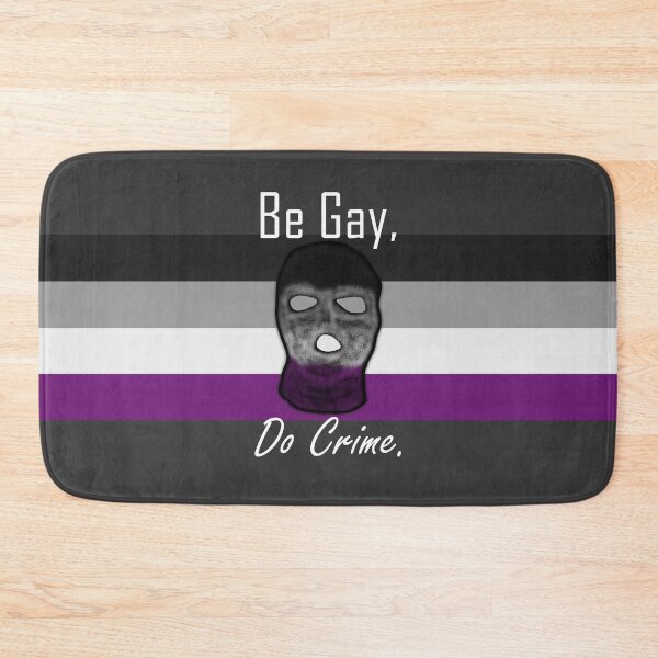 Item preview, Be Gay, Do Crime (Ace8A) designed and sold by SamIsWhat8.