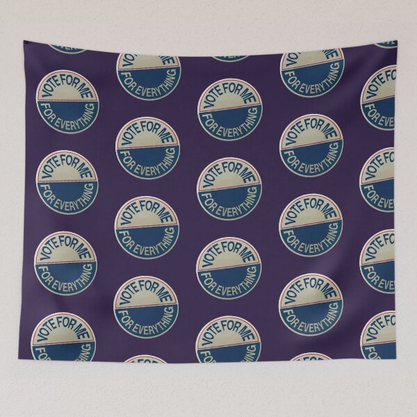 Item preview, Vote Me For Everything designed and sold by Jake Sperling.