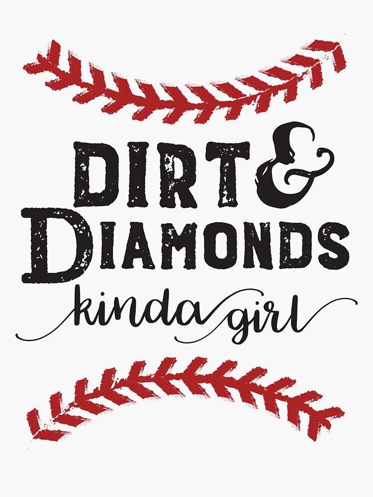 "Dirt & Diamonds Kind Girl Softball Chick" Sticker for Sale by
