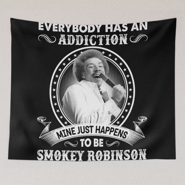 Item preview, Everybody Has An Addiction Mine Just Happens To Be Smokey Art Robinson designed and sold by detreragilsx.