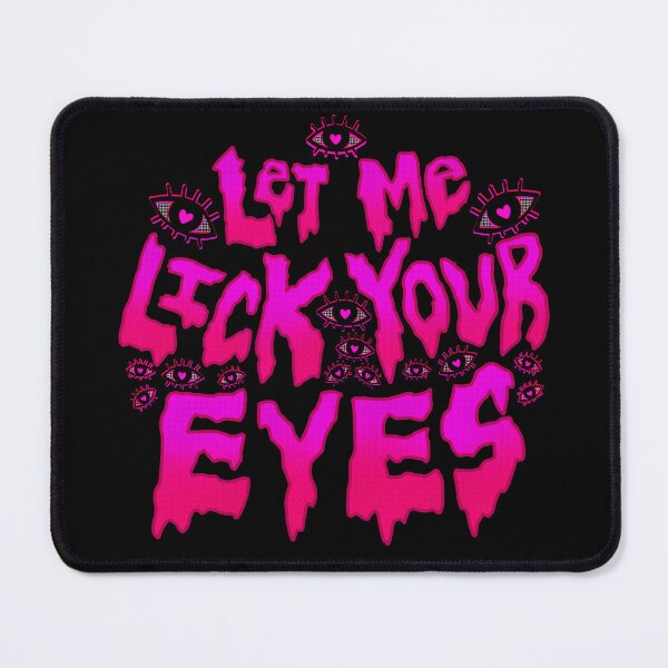 Item preview, Let me lick your eyes in Pink designed and sold by EwwGerms.
