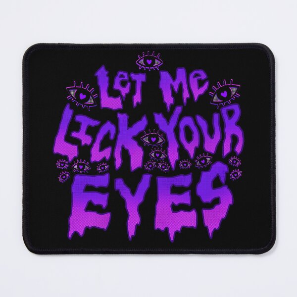 Item preview, Let me lick your eyes in Purple designed and sold by EwwGerms.
