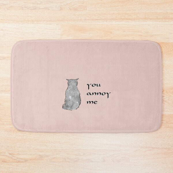 Item preview, Funny Cat You Annoy Me Cute Annoyed Kitty designed and sold by Siela.