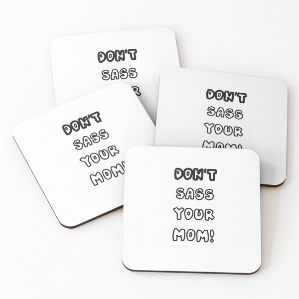 Item preview, Don't Sass Your Mom designed and sold by cosmyk.
