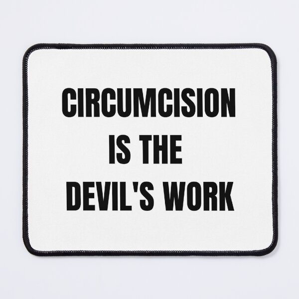 Item preview, Circumcision is the devils work designed and sold by mollzfahdays.