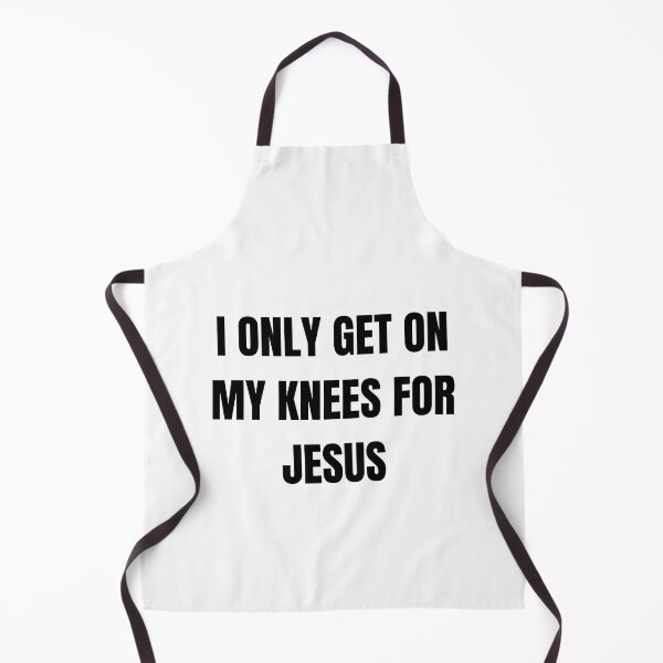 Item preview, I only get on my knees for Jesus designed and sold by mollzfahdays.