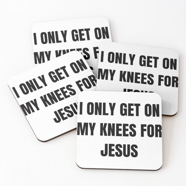 Item preview, I only get on my knees for Jesus designed and sold by mollzfahdays.
