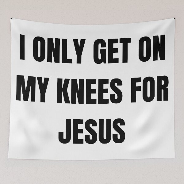 Item preview, I only get on my knees for Jesus designed and sold by mollzfahdays.