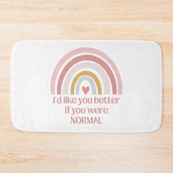 Item preview, I'd like you better if you were normal rainbow T-shirt designed and sold by Nerdygirlteez.