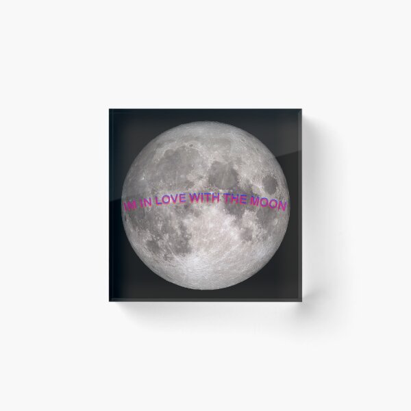 Item preview, IM IN LOVE WITH THE MOON designed and sold by chickaboom.