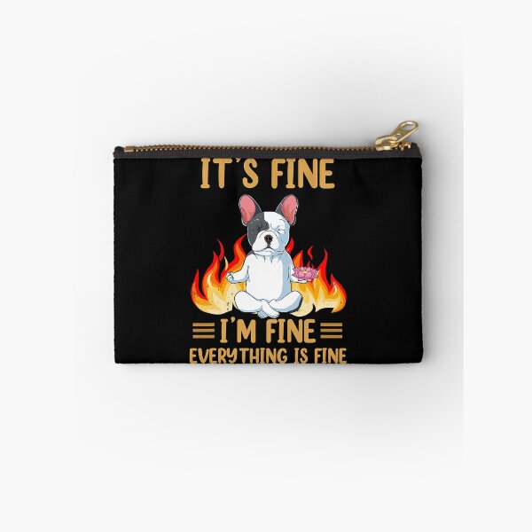 Item preview, It's Fine I'm Fine Everything Is Fine Funny French Bulldog designed and sold by Abaddon-art.