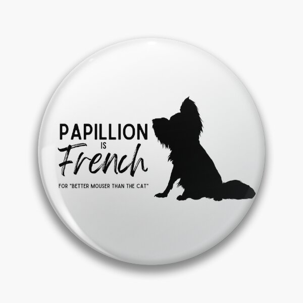 Item preview, Papillion is French for "Better Mouser than the Cat" (Version 1) designed and sold by GlacierViewFarm.