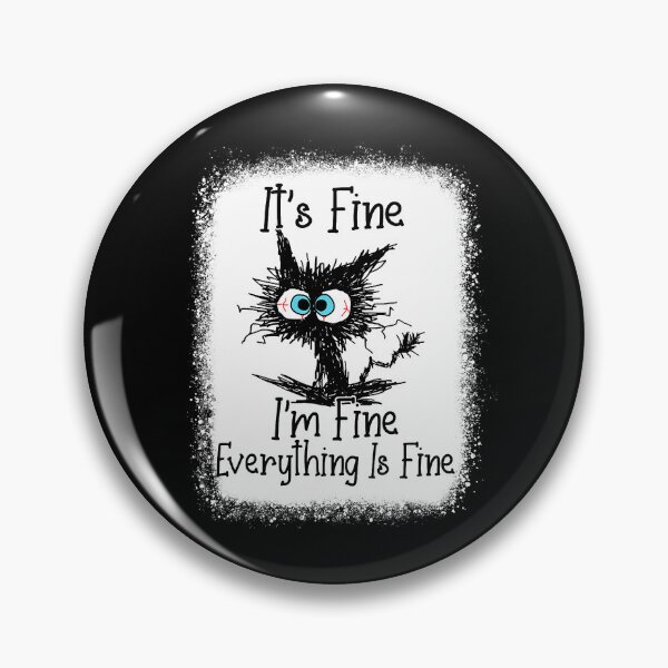Item preview, It's Fine I'm Fine Everything Is Fine Funny Black Cat designed and sold by Abaddon-art.