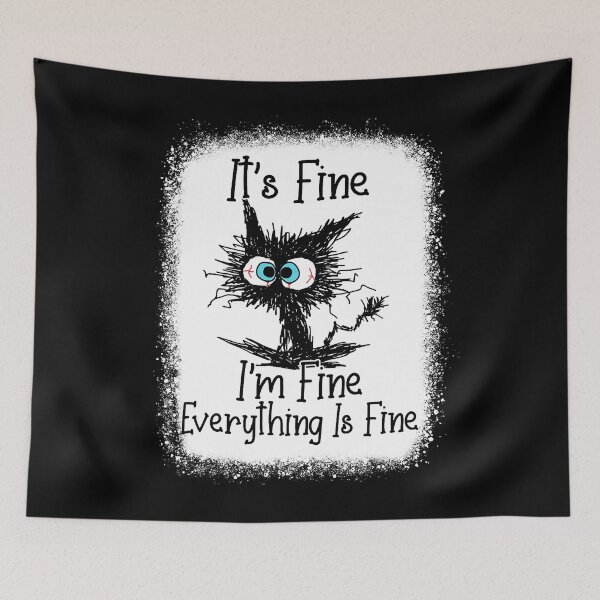 Item preview, It's Fine I'm Fine Everything Is Fine Funny Black Cat designed and sold by Abaddon-art.