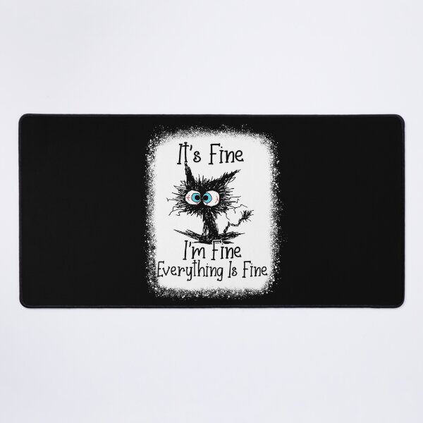 Item preview, It's Fine I'm Fine Everything Is Fine Funny Black Cat designed and sold by Abaddon-art.