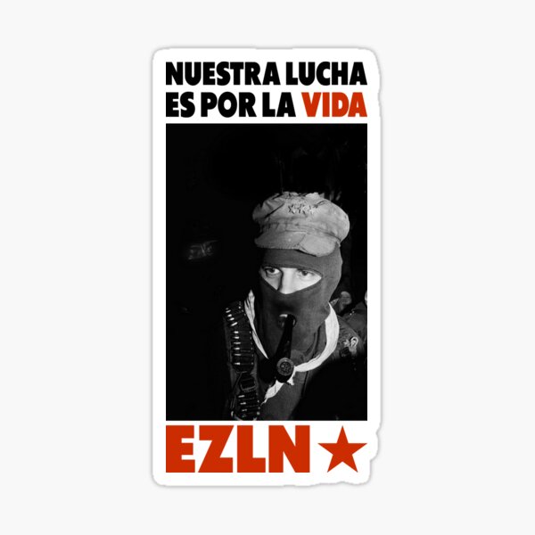 Item preview, Long live the EZLN!! designed and sold by Caracol-Spanish.