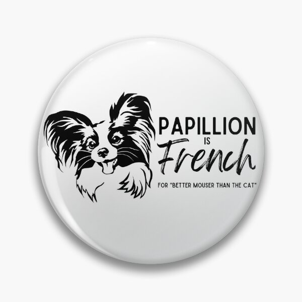 Item preview, Papillion is French for "Better Mouser than the Cat" (Version 2) designed and sold by GlacierViewFarm.