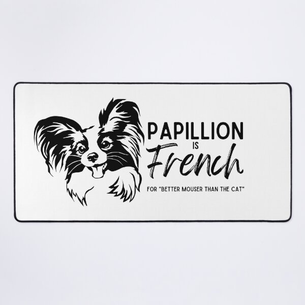 Item preview, Papillion is French for "Better Mouser than the Cat" (Version 2) designed and sold by GlacierViewFarm.