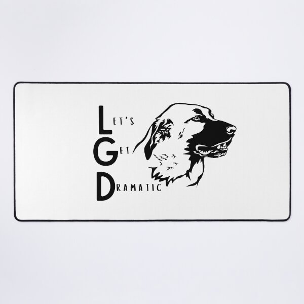 Item preview, LGD: Let's Get Dramatic (Anatolian Shepherd) designed and sold by GlacierViewFarm.