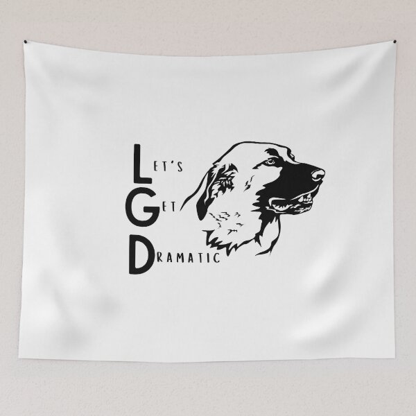 Item preview, LGD: Let's Get Dramatic (Anatolian Shepherd) designed and sold by GlacierViewFarm.
