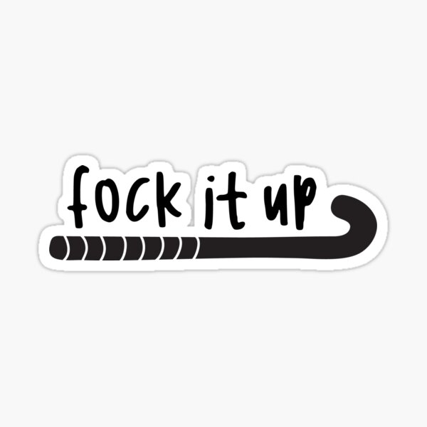 Fock it up Sticker