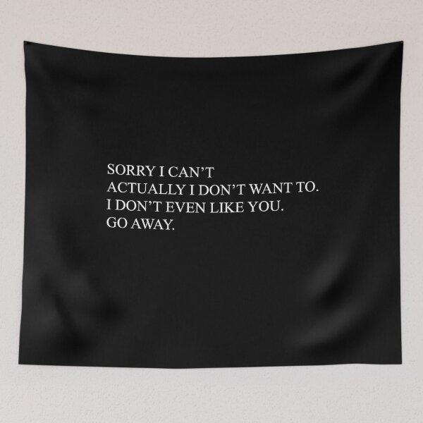 Item preview, Sorry I Can't I Don't Want To Funny Excuse Not To Go designed and sold by RoguePixel.
