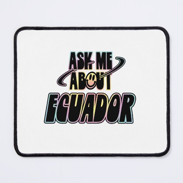 Item preview, Ask Me About Ecuador designed and sold by orlumbuspirate.