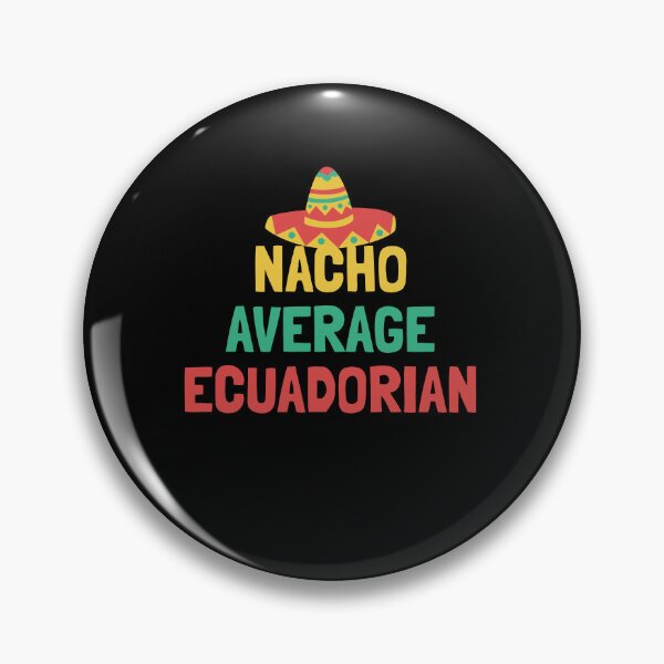 Item preview, Not Your Average Ecuadorian designed and sold by orlumbuspirate.