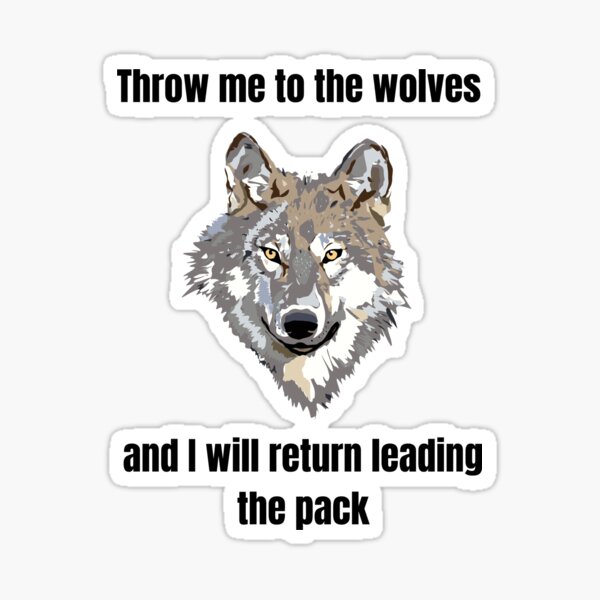"Leader wolf pack Wolf quotes" Sticker for Sale by R2Dsign Redbubble